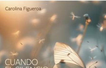Libro “Cuando El Silencio Hace Ruido” tercer libro escrito por la colombiana Carolina Figueroa